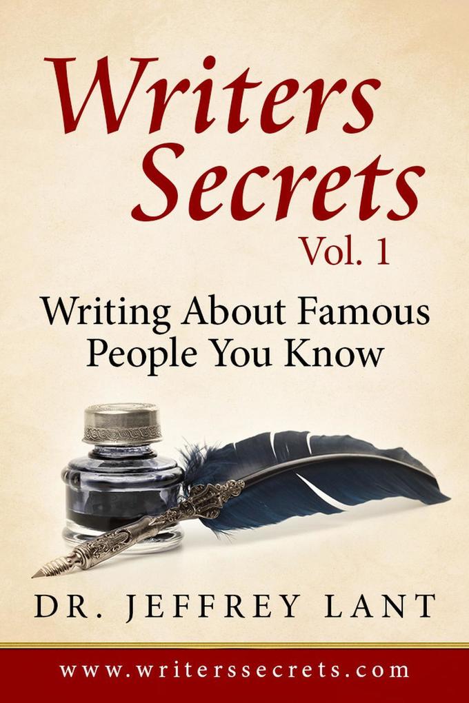 How To Write About Famous People That You Know (Writers Secrets #1)