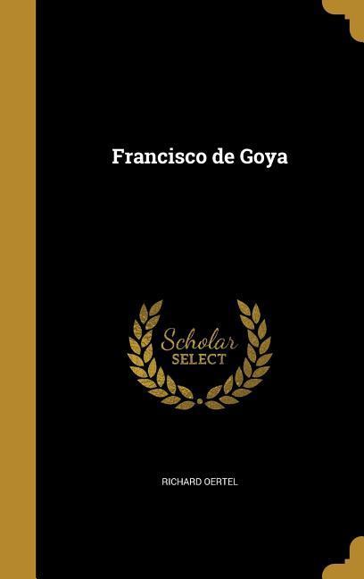 GER-FRANCISCO DE GOYA - Richard Oertel