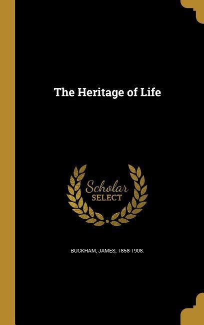The Heritage of Life