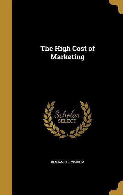 The High Cost of Marketing