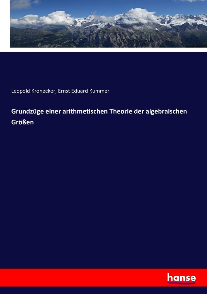 Image of Grundzüge einer arithmetischen Theorie der algebraischen Größen