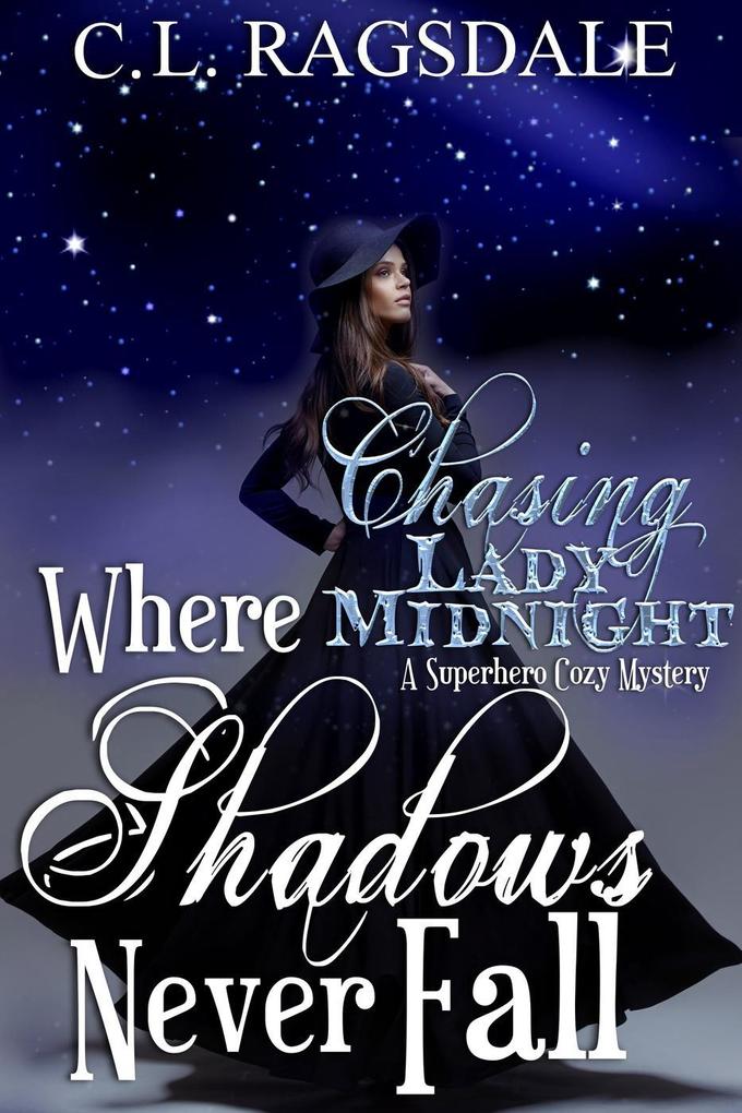 Where Shadows Never Fall (Chasing Lady Midnight)