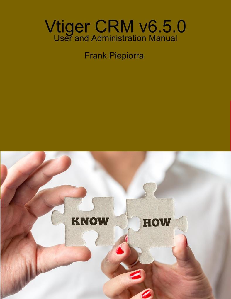 Vtiger CRM v6.5.0 - User and Administration Manual
