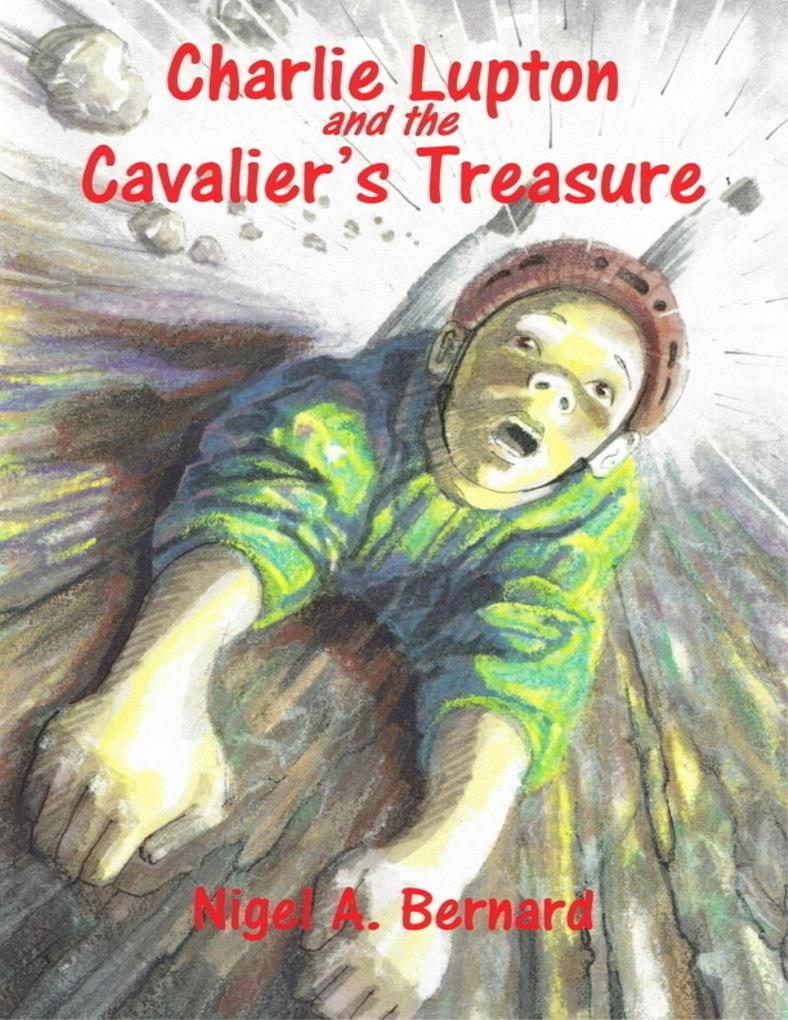 Charlie Lupton and the Cavalier‘s Treasure