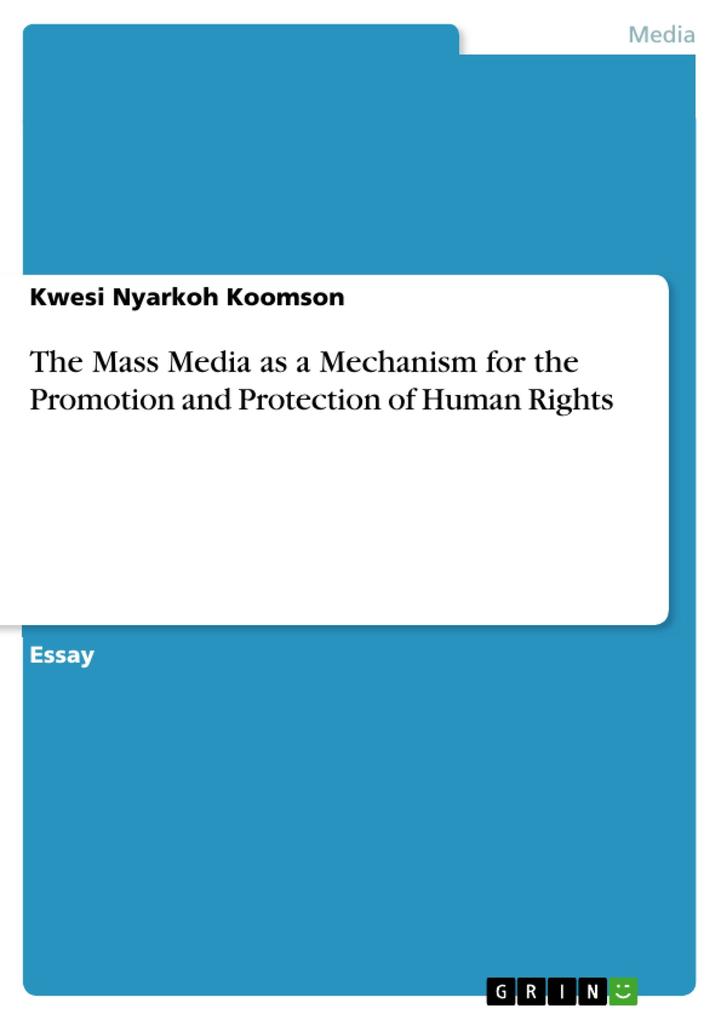 The Mass Media as a Mechanism for the Promotion and Protection of Human Rights