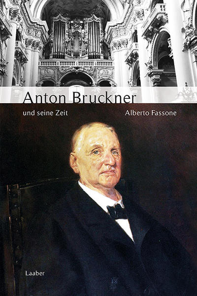 Anton Bruckner und seine Zeit - Alberto Fassone