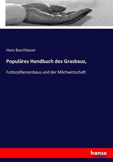 Populäres Handbuch des Grasbaus