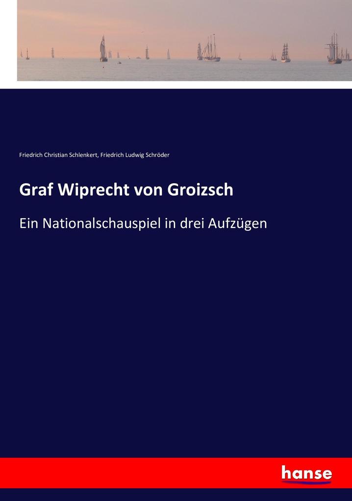 Graf Wiprecht von Groizsch