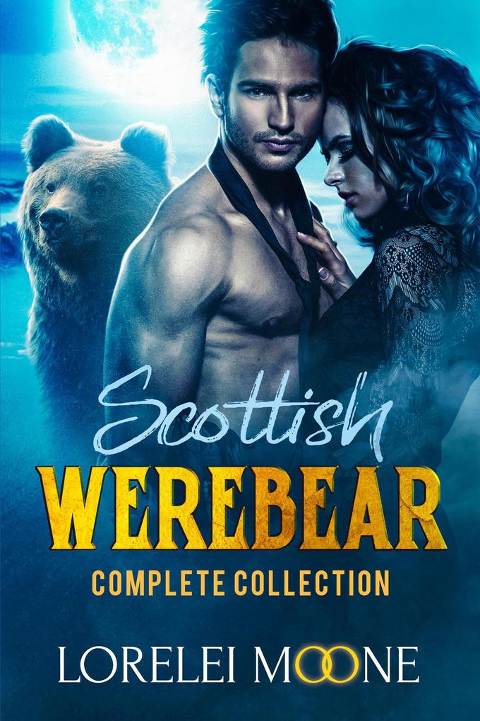 Scottish Werebear: The Complete Collection (Scottish Werebears)
