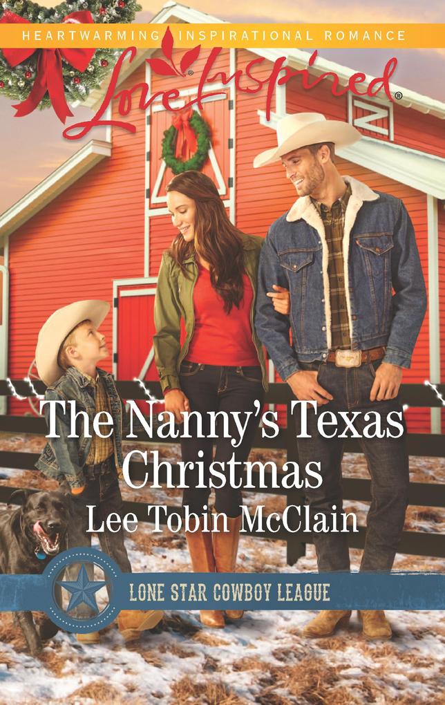 The Nanny‘s Texas Christmas (Lone Star Cowboy League: Boys Ranch Book 3) (Mills & Boon Love Inspired)