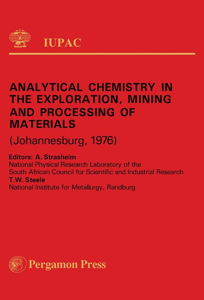 Analytical Chemistry in the Exploration Mining and Processing of Materials
