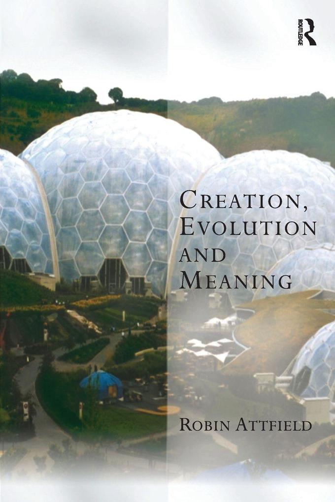 Creation Evolution and Meaning