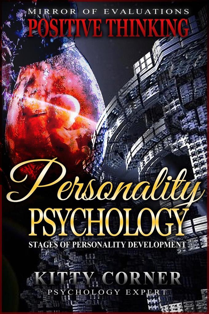 Personality Psychology: Stages of Personality Development (Positive Thinking Book)