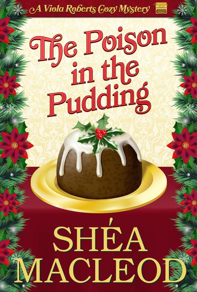 The Poison in the Pudding (Viola Roberts Cozy Mysteries #3)