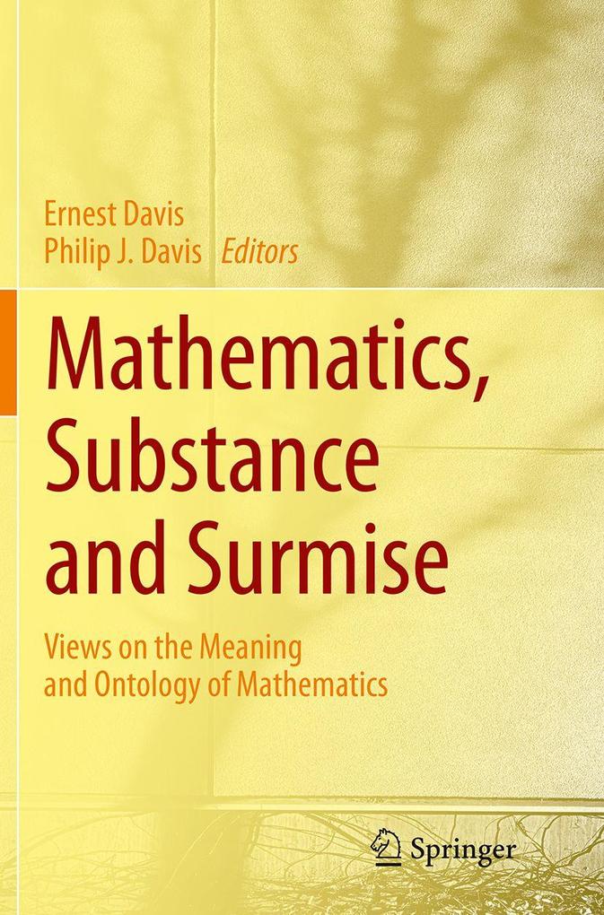 Mathematics Substance and Surmise