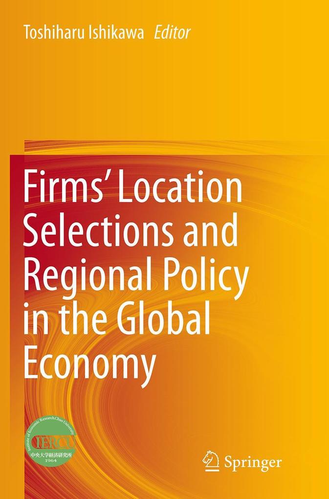 Firms' Location Selections and Regional Policy in the Global Economy