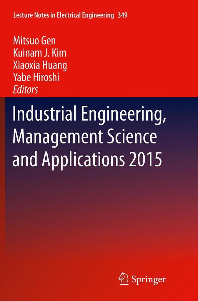 Industrial Engineering Management Science and Applications 2015
