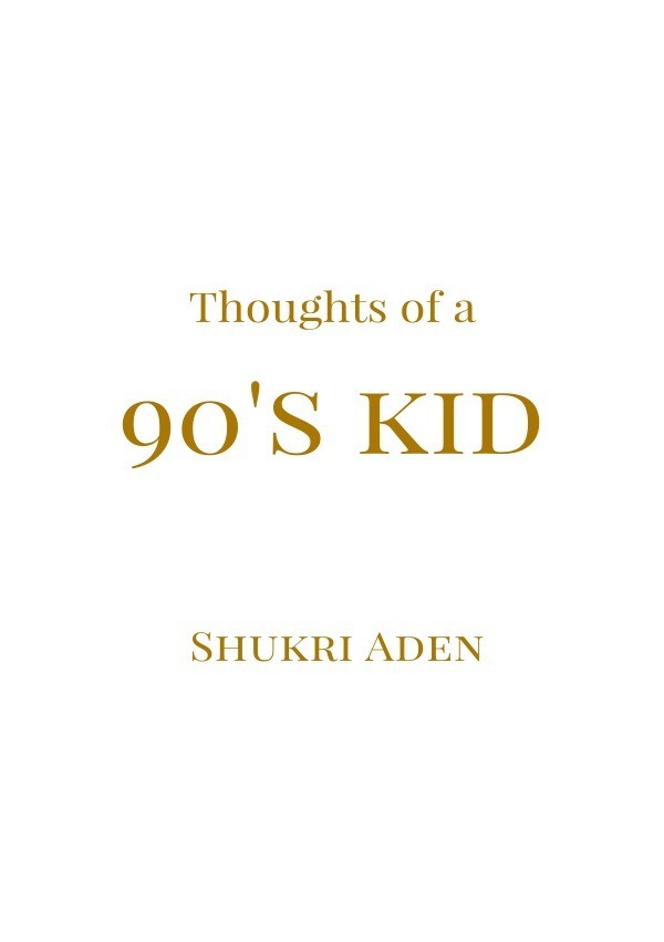 Thoughts of a 90‘s kid