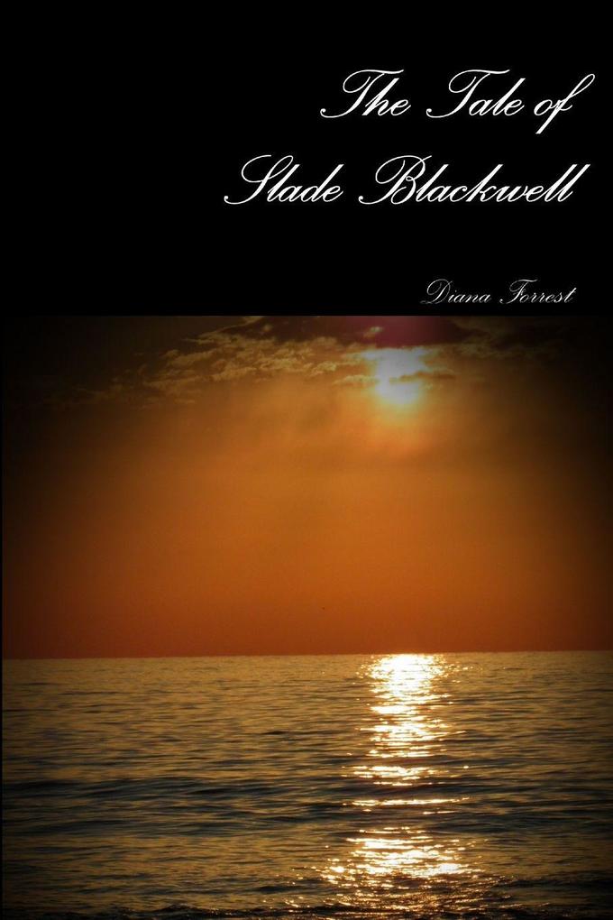 The Tale Of Slade Blackwell