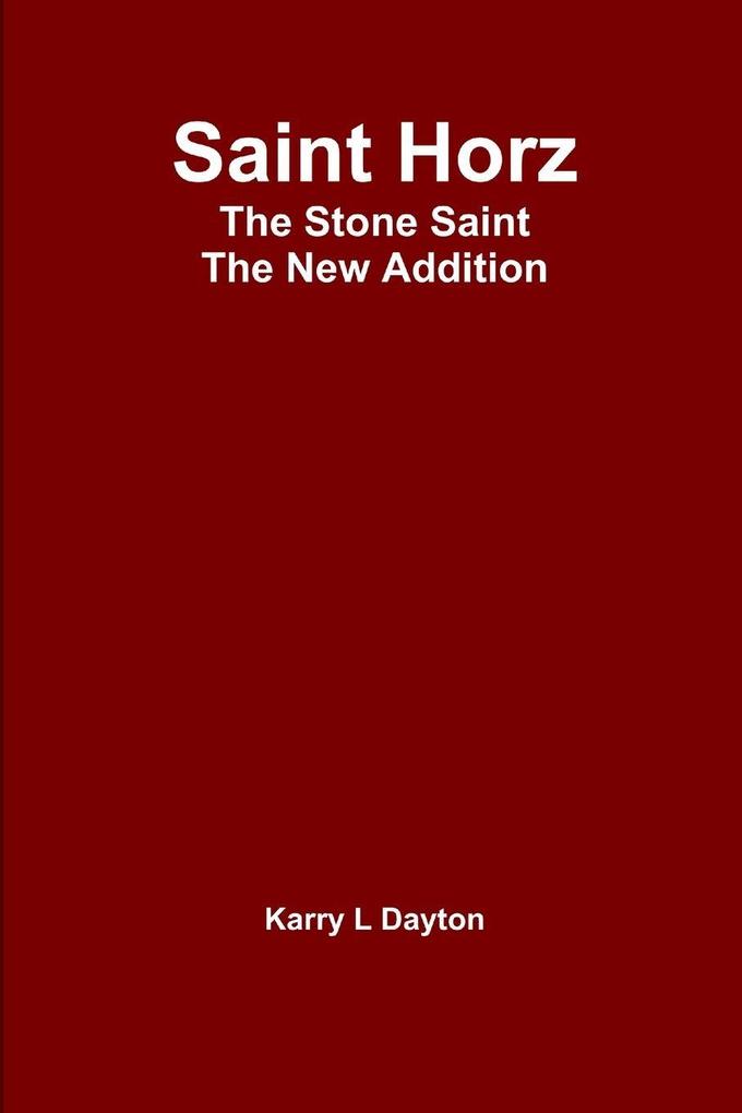 Saint Horz The Stone Saint - The New Addition