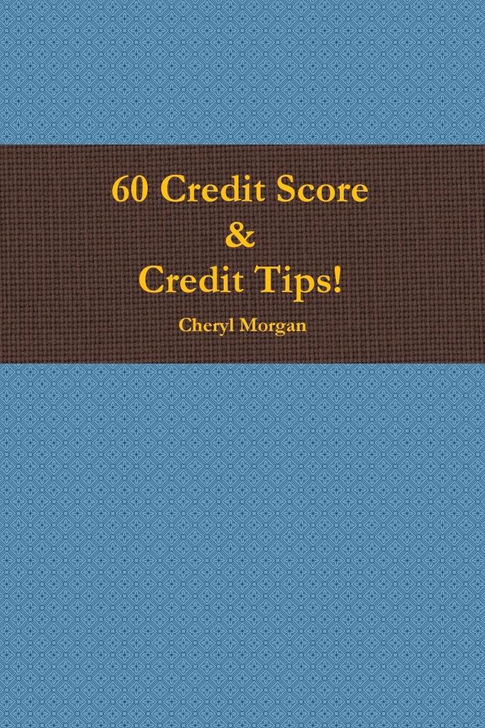 60 Credit Score Tips!