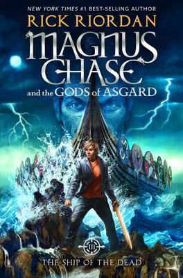 Magnus Chase and the Gods of Asgard Book 3: Ship of the Dead The-Magnus Chase and the Gods of Asgard Book 3