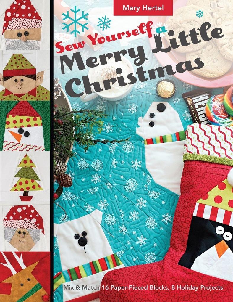 Sew Yourself a Merry Little Christmas - Print-On-Demand Edition