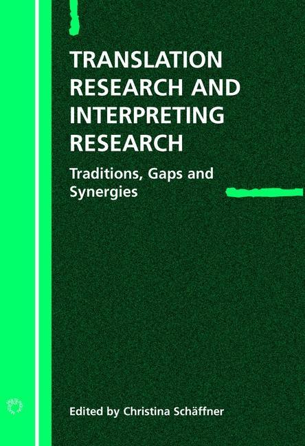 Translation Research and Interpreting Research: Traditions Gaps and Synergies