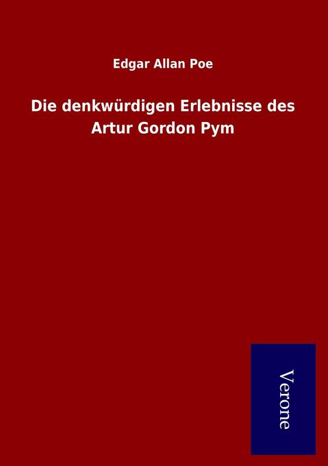 Die denkwürdigen Erlebnisse des Artur Gordon Pym