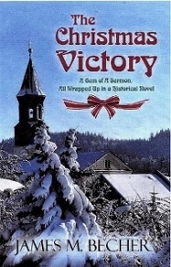 The Christmas Victory A Gem of a Sermon All Wrapped Up In a Historical Novel