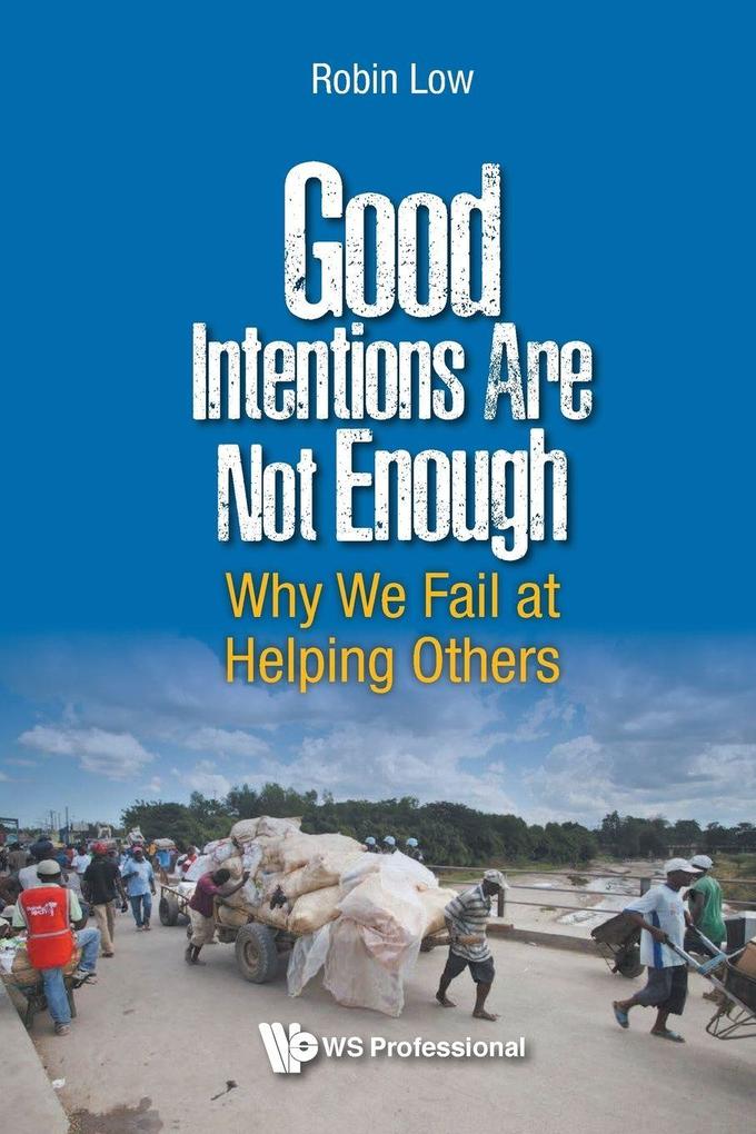 GOOD INTENTIONS ARE NOT ENOUGH