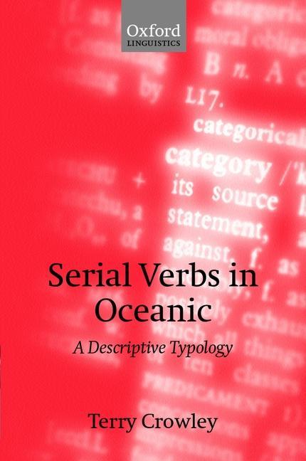Serial Verbs in Oceanic: A Descriptive Typology - Terry Crowley