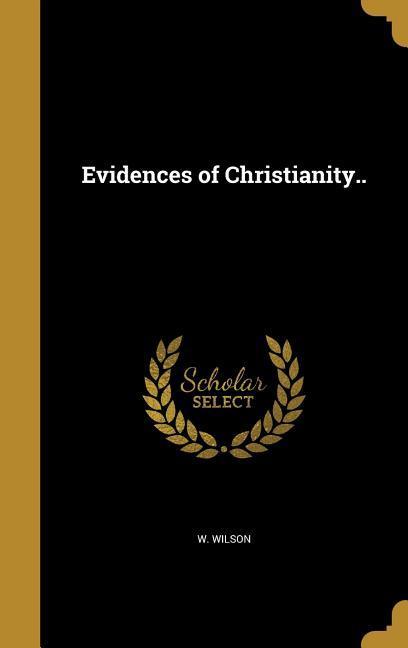 Evidences of Christianity..
