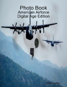 Photo Book: American Airforce Digital Age Edition als eBook Download von Julien Coallier - Julien Coallier