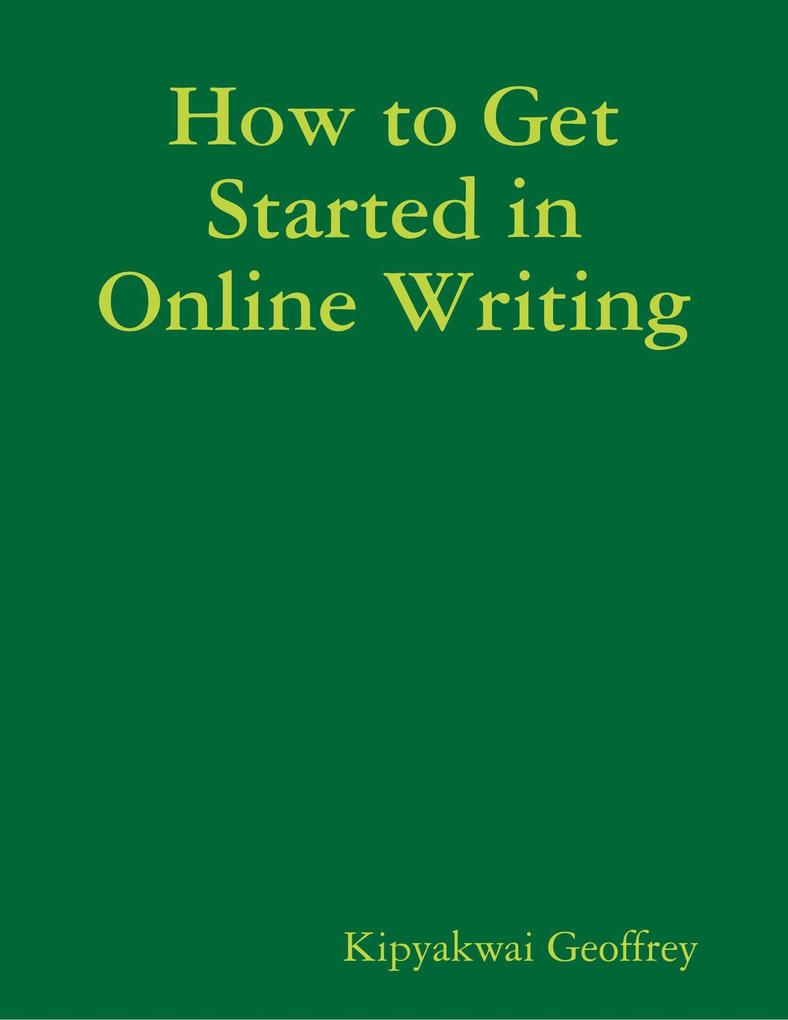 How to Get Started in Online Writing