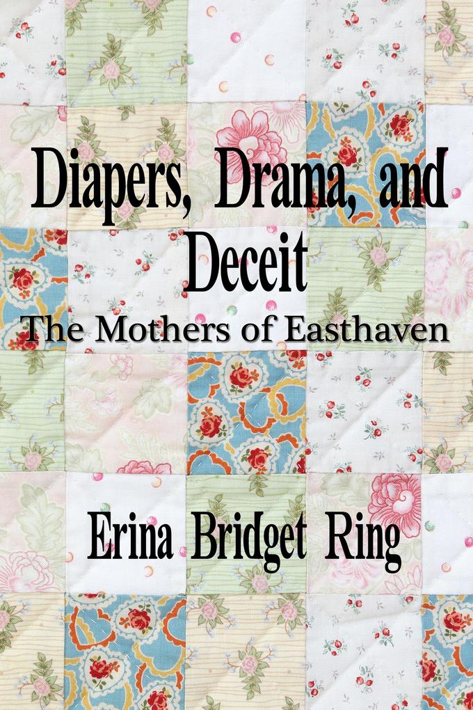 Diapers Drama and Deceit: The Mothers of Easthaven
