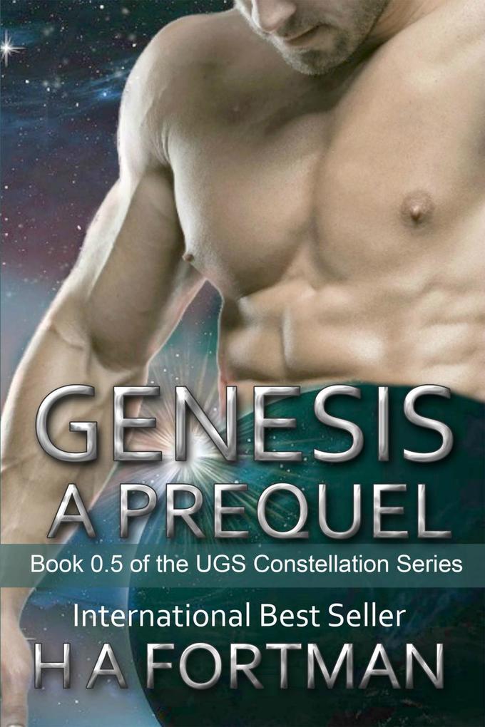 Genesis: A Prequel (The UGS Constellation Series #0.5)