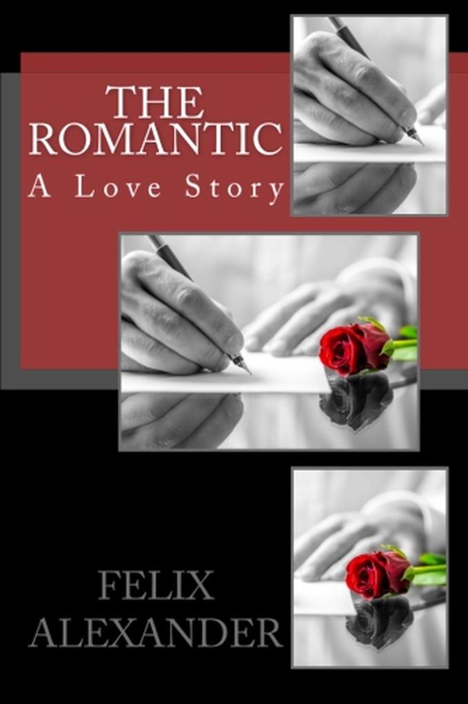 The Romantic: A Love Story (Forever Poetic)