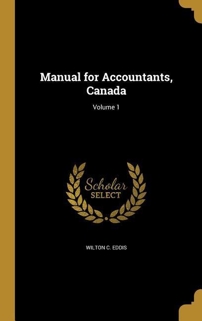 Manual for Accountants Canada; Volume 1