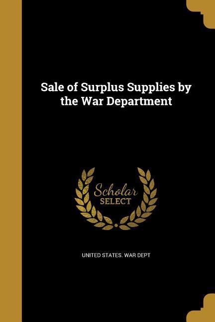 Sale of Surplus Supplies by the War Department