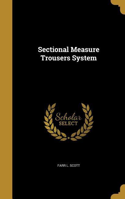 Sectional Measure Trousers System