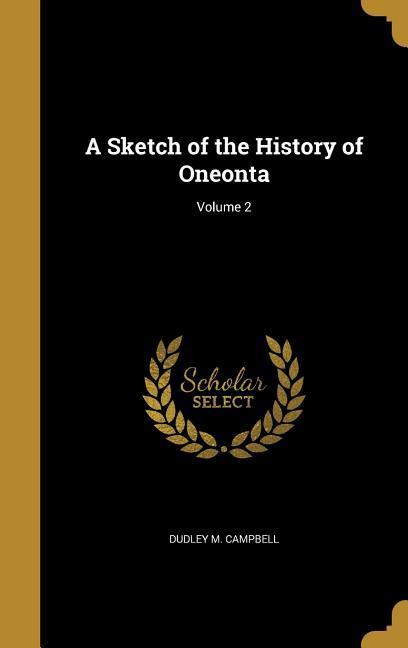 SKETCH OF THE HIST OF ONEONTA