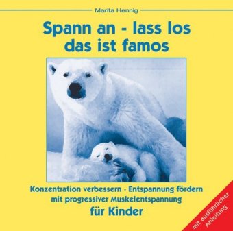 Spann an - lass los das ist famos