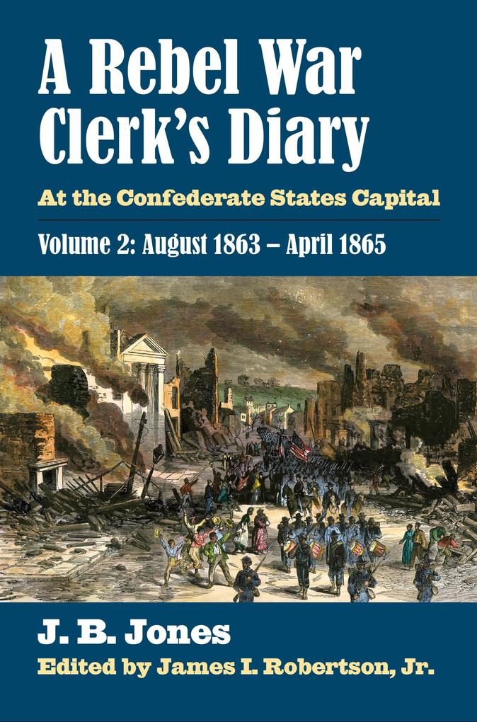 A Rebel War Clerk's Diary Volume 2