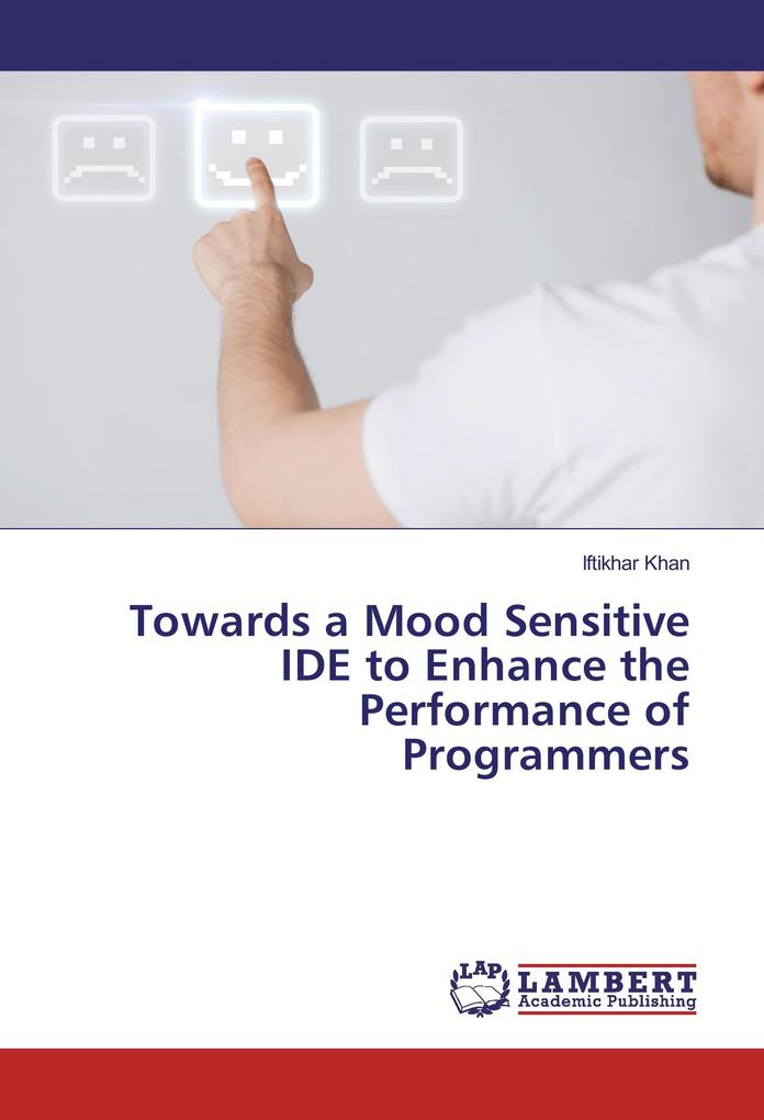 Towards a Mood Sensitive IDE to Enhance the Performance of Programmers