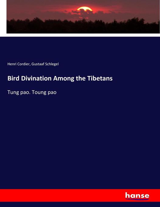 Bird Divination Among the Tibetans - Henri Cordier/ Gustaaf Schlegel