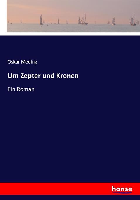 Um Zepter und Kronen - Oskar Meding