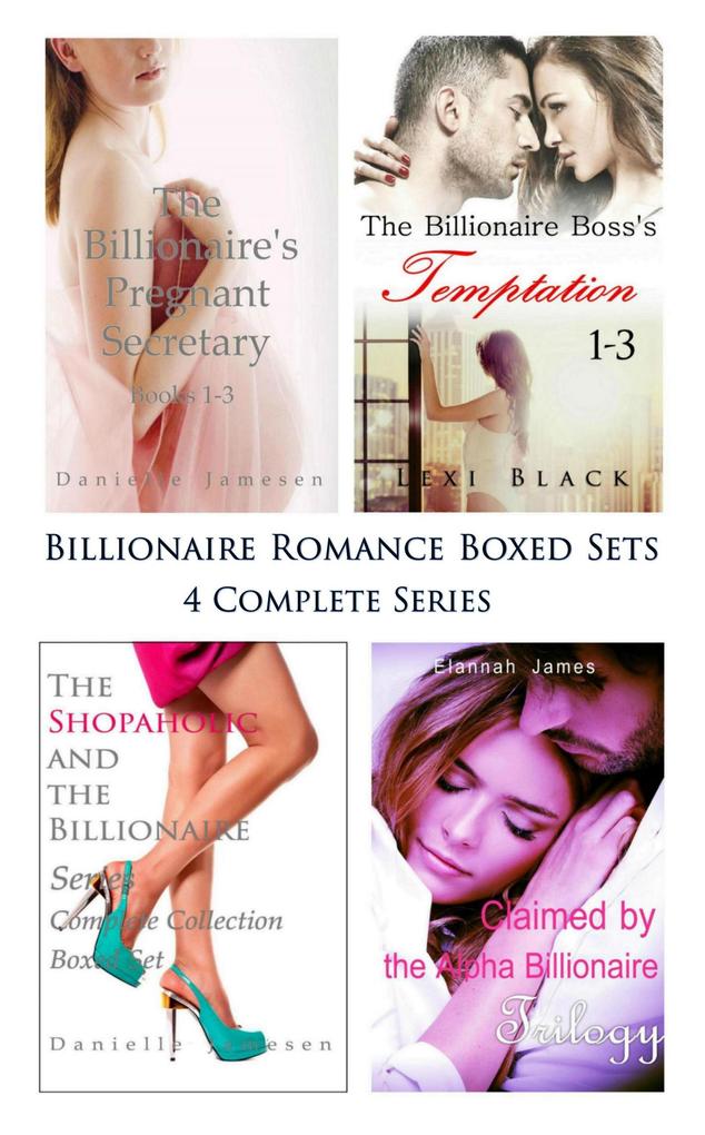 Billionaire Romance Boxed Sets: The Billionaire‘s Pregnant Secretary\The Billionaire Boss‘s Temptation\The Shopaholic and the Billionaire\Claimed by the Alpha Billionaire (4 Complete Series)