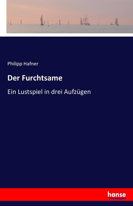 Der Furchtsame - Philipp Hafner