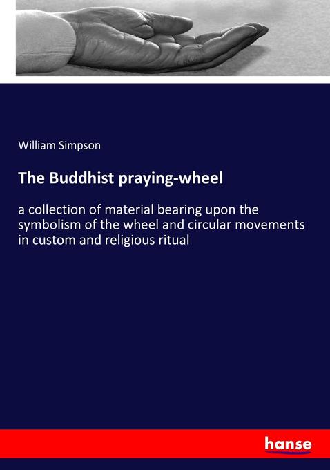 The Buddhist praying-wheel